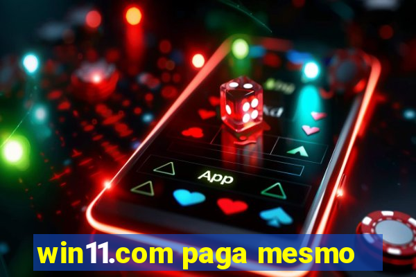 win11.com paga mesmo