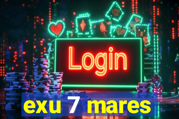 exu 7 mares