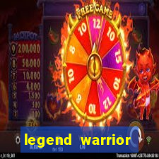 legend warrior dinheiro infinito