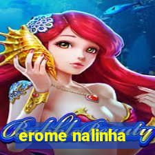 erome nalinha