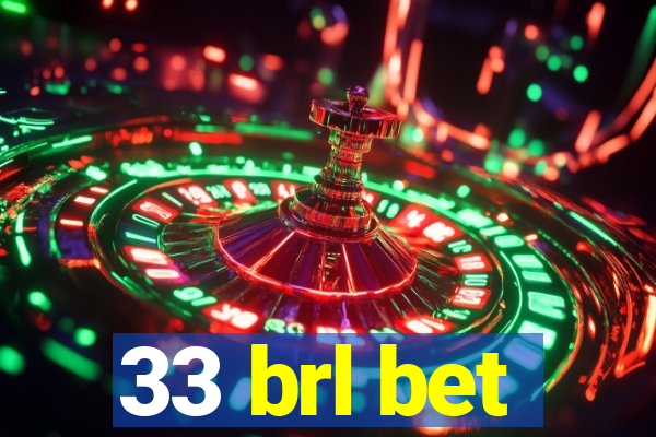 33 brl bet