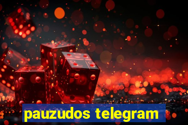 pauzudos telegram