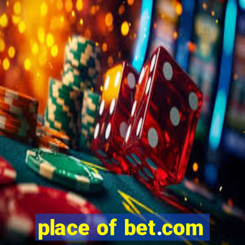 place of bet.com