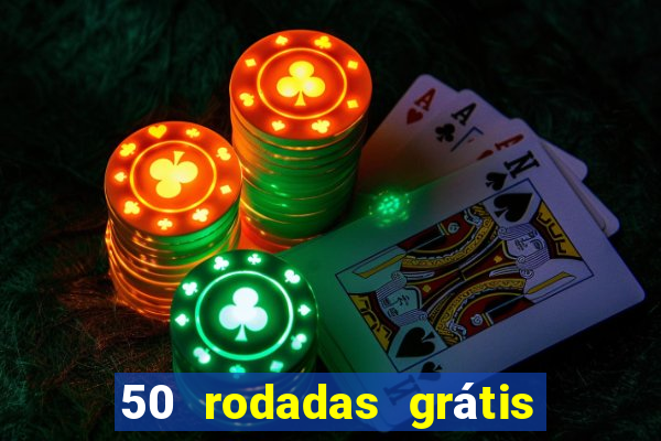 50 rodadas grátis sem depósito