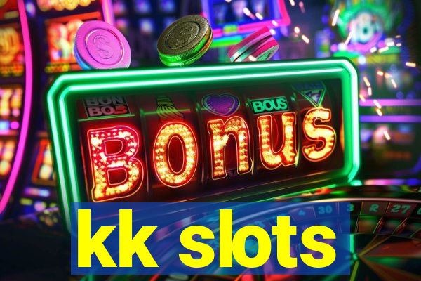 kk slots