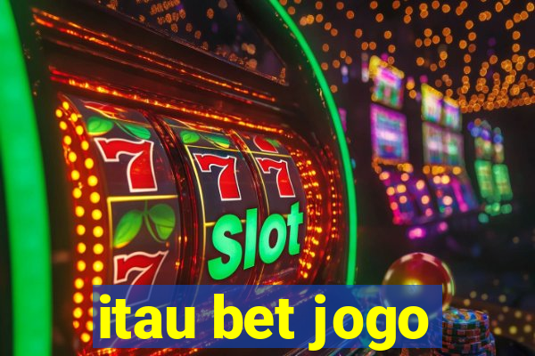 itau bet jogo