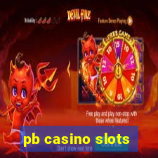 pb casino slots