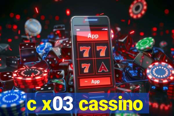 c x03 cassino