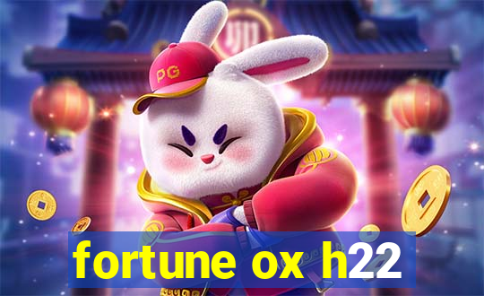 fortune ox h22