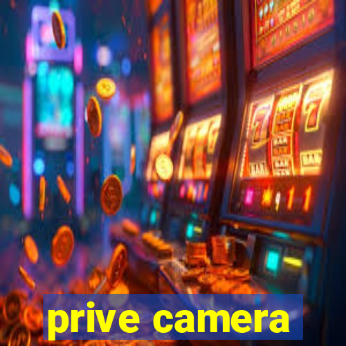 prive camera