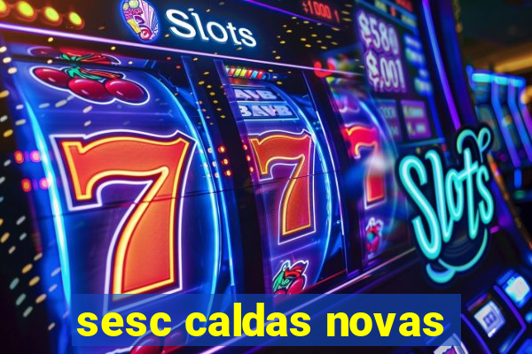 sesc caldas novas