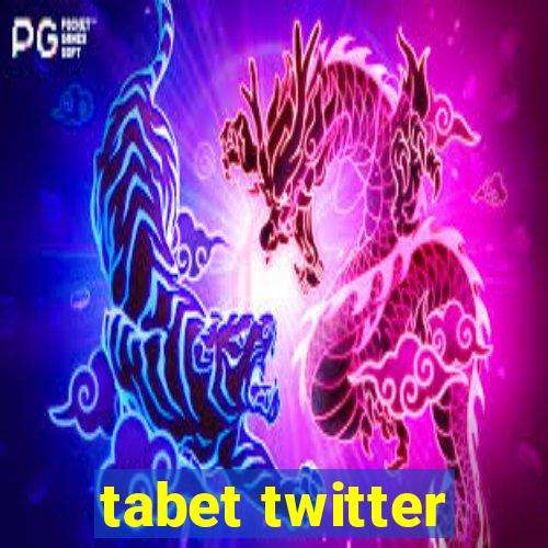 tabet twitter