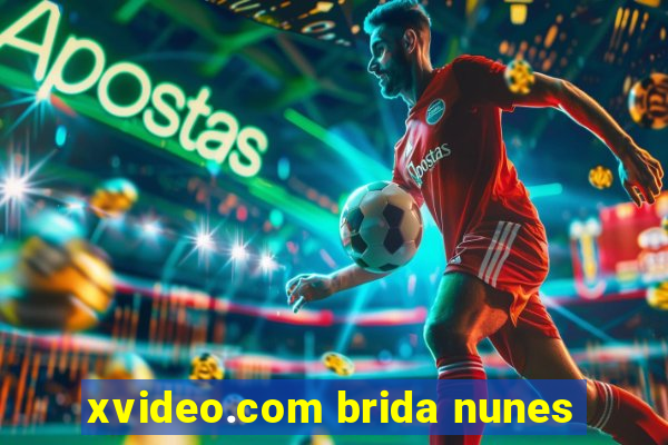 xvideo.com brida nunes