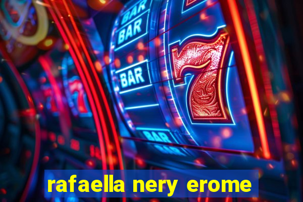 rafaella nery erome