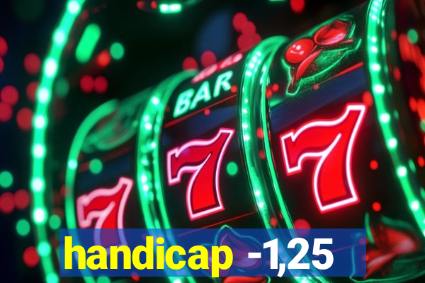 handicap -1,25