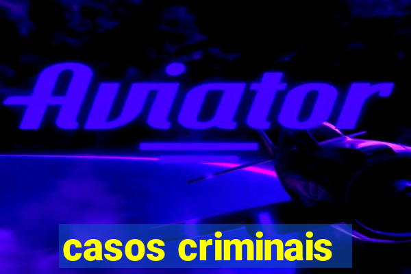 casos criminais