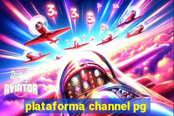 plataforma channel pg