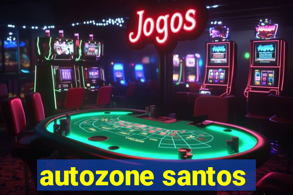 autozone santos