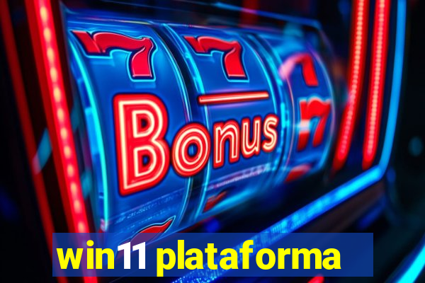 win11 plataforma