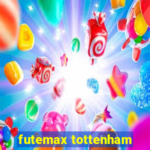 futemax tottenham