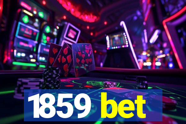 1859 bet