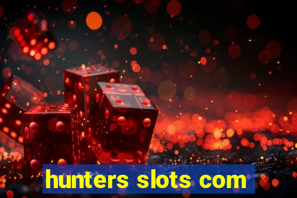 hunters slots com