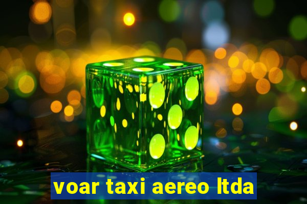 voar taxi aereo ltda