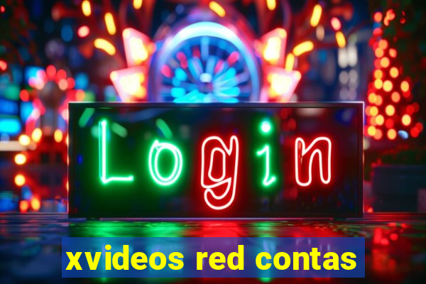 xvideos red contas