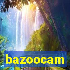 bazoocam