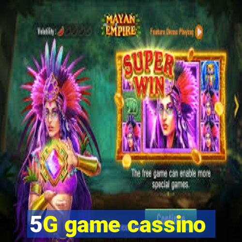 5G game cassino