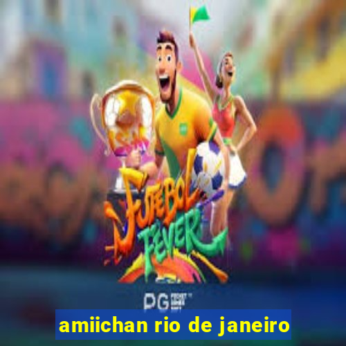 amiichan rio de janeiro