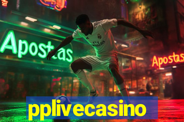 pplivecasino