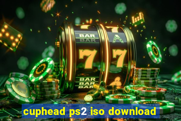 cuphead ps2 iso download