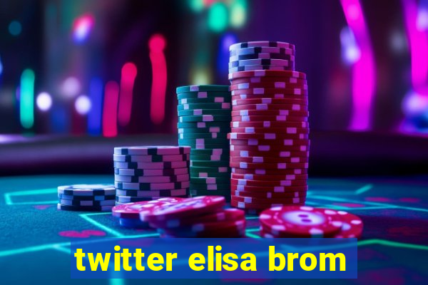 twitter elisa brom