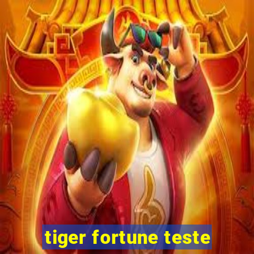 tiger fortune teste