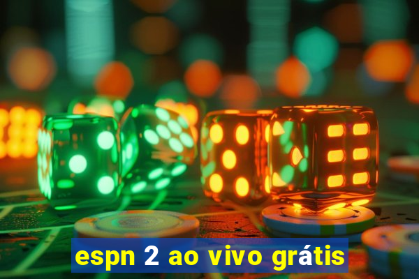 espn 2 ao vivo grátis