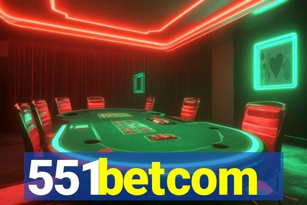 551betcom