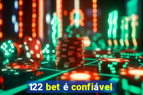 122 bet é confiável