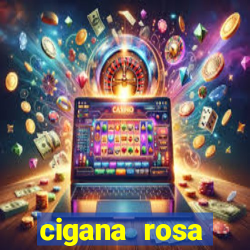 cigana rosa vermelha historia