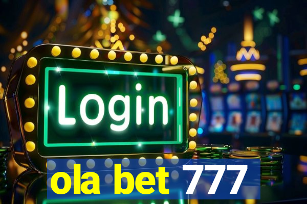 ola bet 777