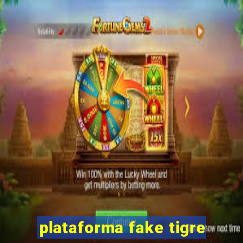 plataforma fake tigre