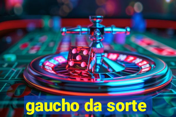 gaucho da sorte