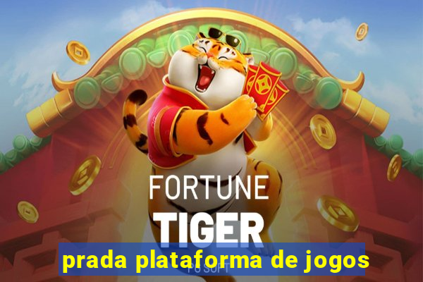 prada plataforma de jogos