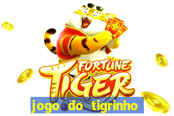 jogo do tigrinho na casa chinesa