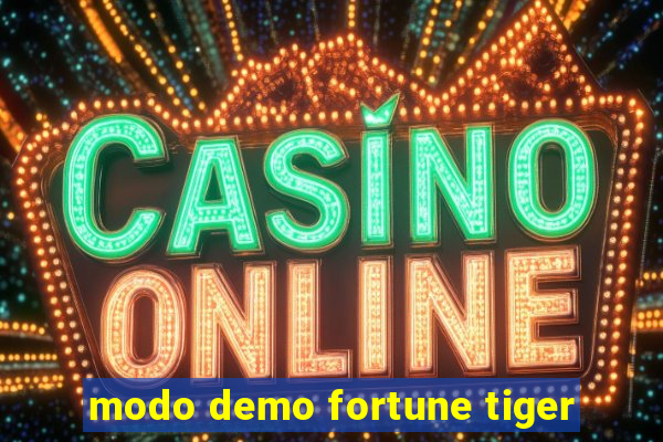 modo demo fortune tiger