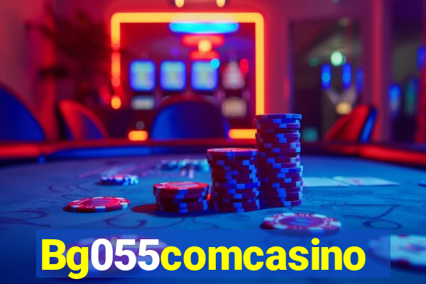 Bg055comcasino