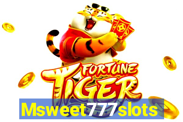 Msweet777slots