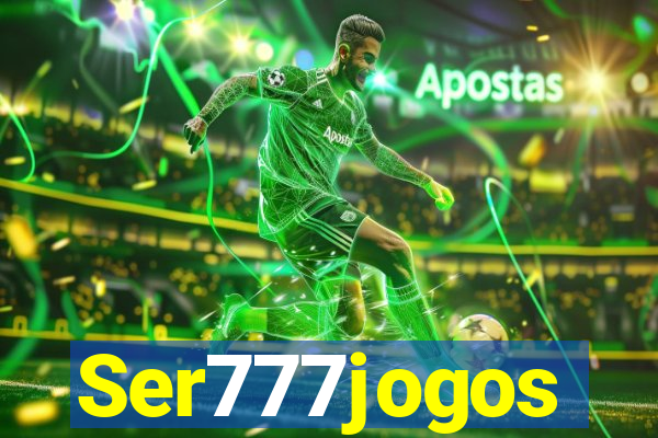 Ser777jogos