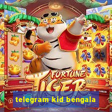 telegram kid bengala