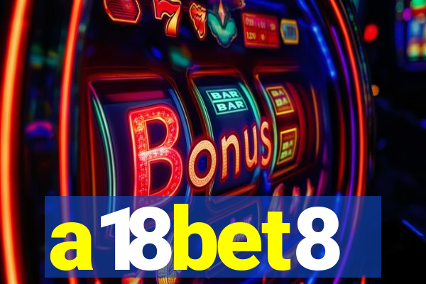 a18bet8